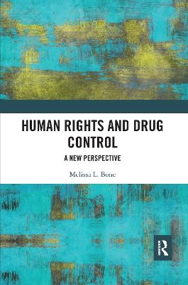 Human Rights and Drug Control - Melissa Bone