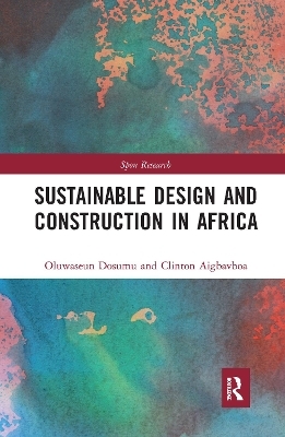 Sustainable Design and Construction in Africa - Oluwaseun Dosumu, Clinton Aigbavboa