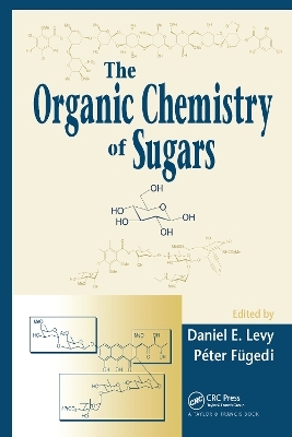 The Organic Chemistry of Sugars - 