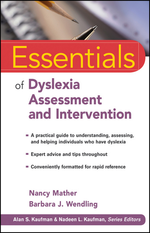 Essentials of Dyslexia Assessment and Intervention -  Nancy Mather,  Barbara J. Wendling