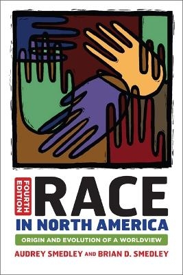 Race in North America - Audrey Smedley, Brian D. Smedley