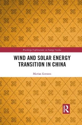 Wind and Solar Energy Transition in China - Marius Korsnes