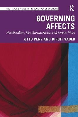 Governing Affects - Otto Penz, Birgit Sauer