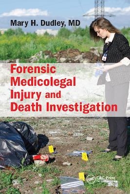 Forensic Medicolegal Injury and Death Investigation - M.D. Dudley  Mary H.