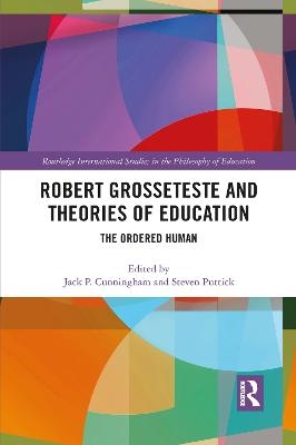 Robert Grosseteste and Theories of Education - 