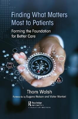 Finding What Matters Most to Patients - Thom Walsh