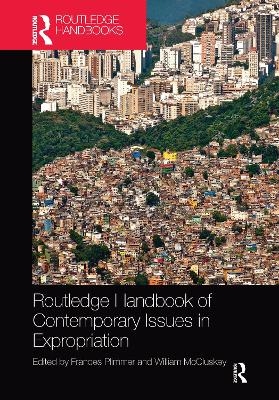 Routledge Handbook of Contemporary Issues in Expropriation - 