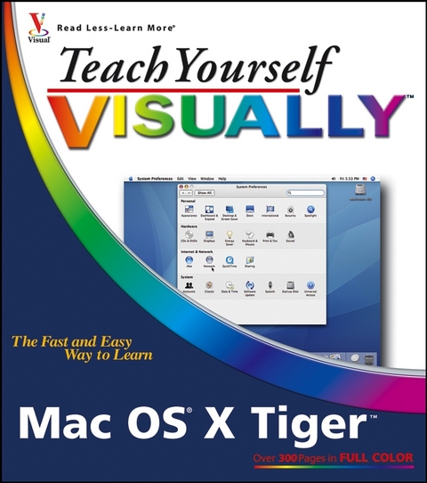 Teach Yourself VISUALLY Mac OS X Tiger - Erick Tejkowski