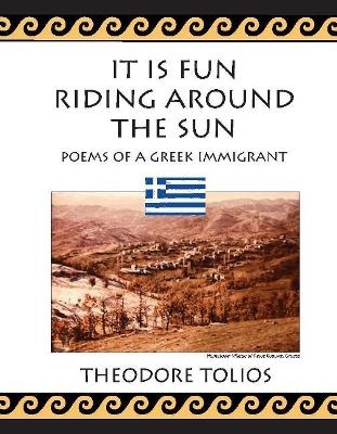 It is Fun  Riding Around  the Sun - Theodore Tolios