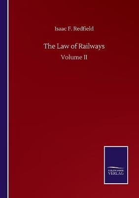 The Law of Railways - Isaac F. Redfield