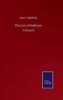 The Law of Railways - Isaac F. Redfield