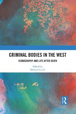 Criminal Bodies in the West - 