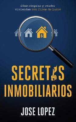 Secretos Inmobiliarios - Jose Lopez