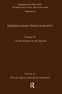 Volume 19, Tome IV: Kierkegaard Bibliography - 