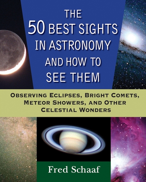 50 Best Sights in Astronomy and How to See Them -  Fred Schaaf