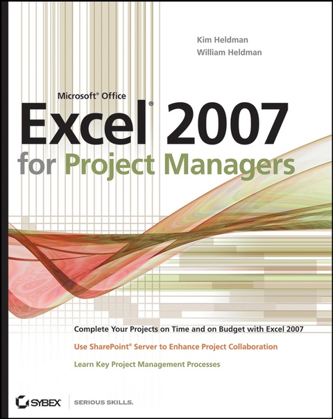 Microsoft Office Excel 2007 for Project Managers - Kim Heldman, William Heldman