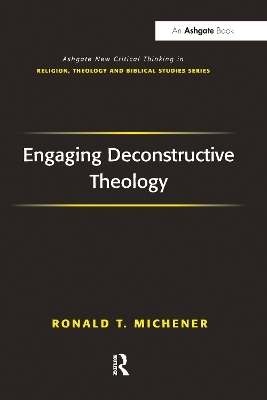 Engaging Deconstructive Theology - Ronald T. Michener