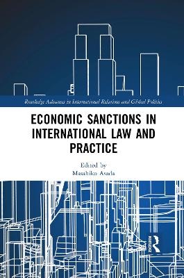 Economic Sanctions in International Law and Practice - 