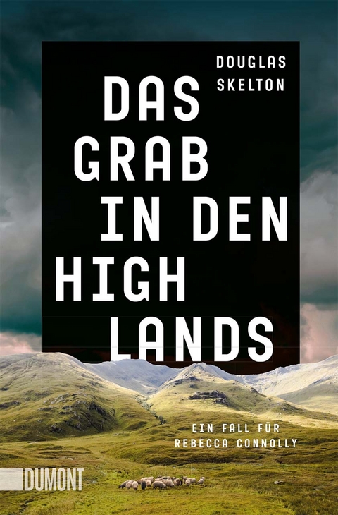 Das Grab in den Highlands - Douglas Skelton