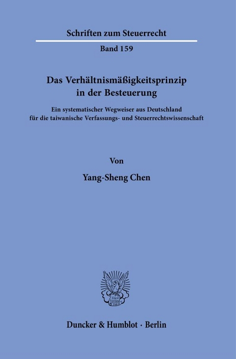 Das Verhältnismäßigkeitsprinzip in der Besteuerung. - Yang-Sheng Chen