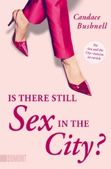 Is there still Sex in the City? - Candace Bushnell