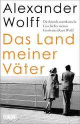 Das Land meiner Väter - Alexander Wolff