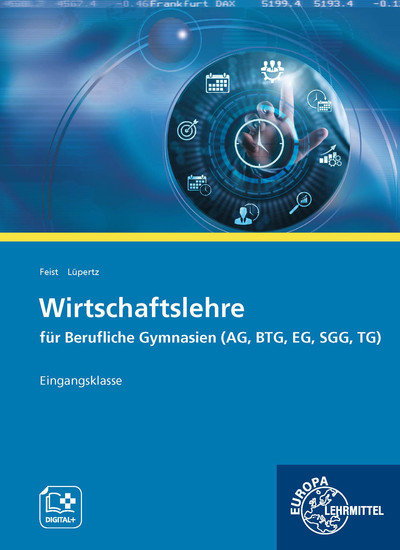 Wirtschaftslehre für Berufliche Gymnasien (AG, BTG, EG, SGG, TG) - Theo Feist, Viktor Lüpertz