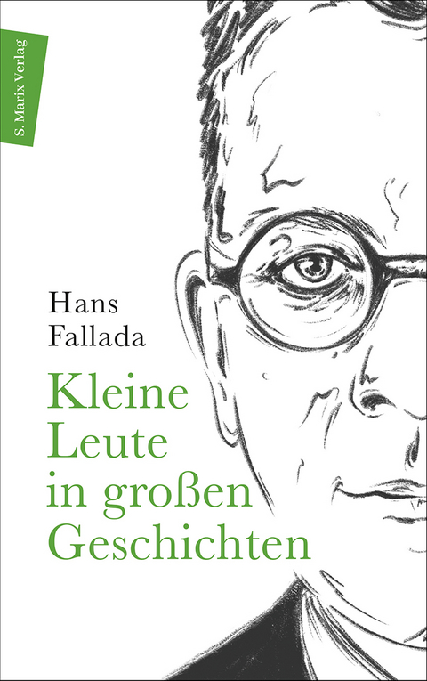 Kleine Leute in großen Geschichten - Hans Fallada