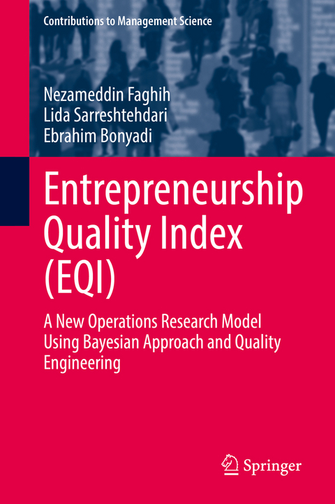 Entrepreneurship Quality Index (EQI) - Nezameddin Faghih, Lida Sarreshtehdari, Ebrahim Bonyadi