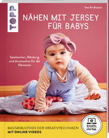 Nähen mit Jersey für Babys (kreativ.startup.) - Ina Andresen