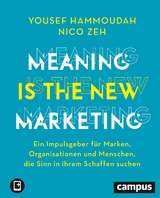 Meaning is the New Marketing - Yousef Hammoudah, Nico Zeh