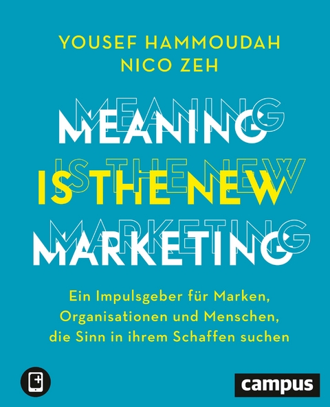 Meaning is the New Marketing - Yousef Hammoudah, Nico Zeh