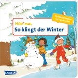 Hör mal (Soundbuch): So klingt der Winter - Miriam Cordes