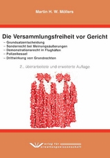 Die Versammlungsfreiheit vor Gericht - Martin H. W. Möllers