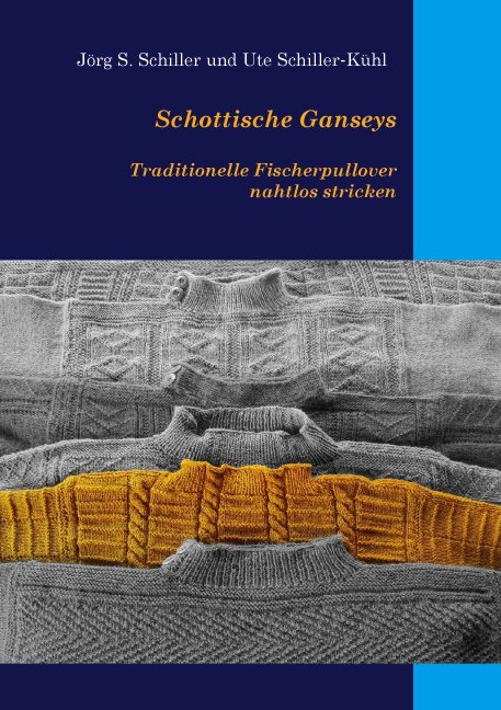 Schottische Ganseys - Jörg S. Schiller, Ute Schiller-Kühl