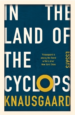 In the Land of the Cyclops - Karl Ove Knausgaard