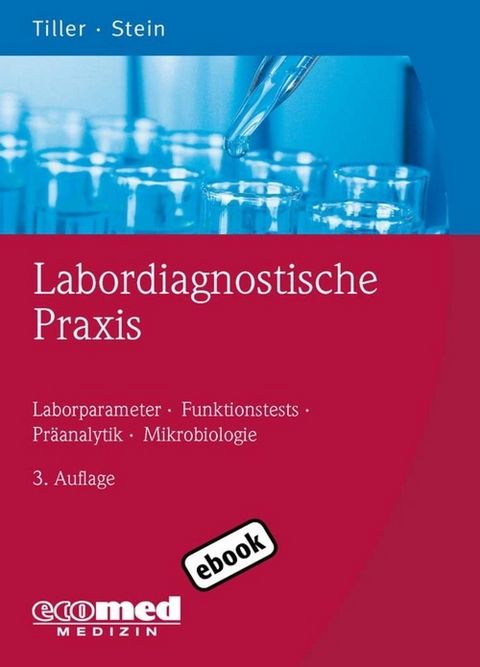 Labordiagnostische Praxis -  Friedrich W. Tiller,  Birgit Stein