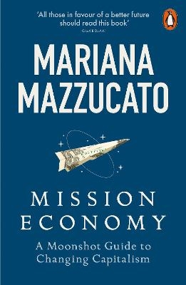 Mission Economy - Mariana Mazzucato