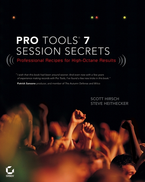 Pro Tools 7 Session Secrets - Scott Hirsch, Steve Heithecker