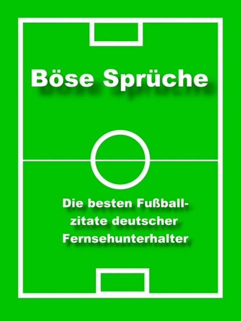 Böse Sprüche - die besten Fußball Zitate - Norman Hall