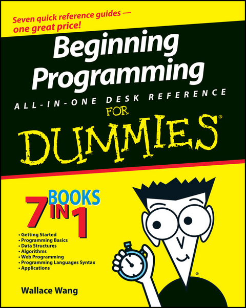 Beginning Programming All-in-One Desk Reference For Dummies -  Wallace Wang