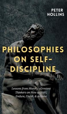 Philosophies on Self-Discipline - Peter Hollins