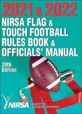 2021 & 2022 NIRSA Flag & Touch Football Rules Book & Officials' Manual -  National Intramural Recreational Sports Association (NIRSA)