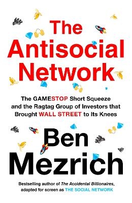 The Antisocial Network - Ben Mezrich