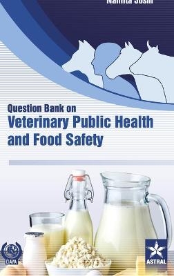 Question Bank on Veterinary Public Health and Food Safety - Namita Joshi