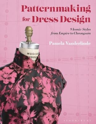 Patternmaking for Dress Design - Pamela Vanderlinde