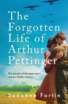 The Forgotten Life of Arthur Pettinger - Suzanne Fortin