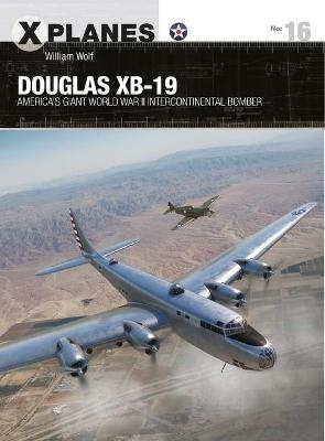 Douglas XB-19 - Dr William Wolf