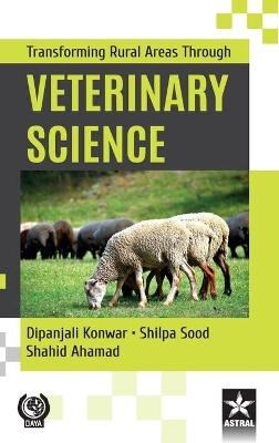 Transforming Rural Areas Through Veterinary Science - Dipanjali Konwar