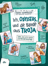 Ich, Odysseus, und die Bande aus Troja - Frank Schwieger